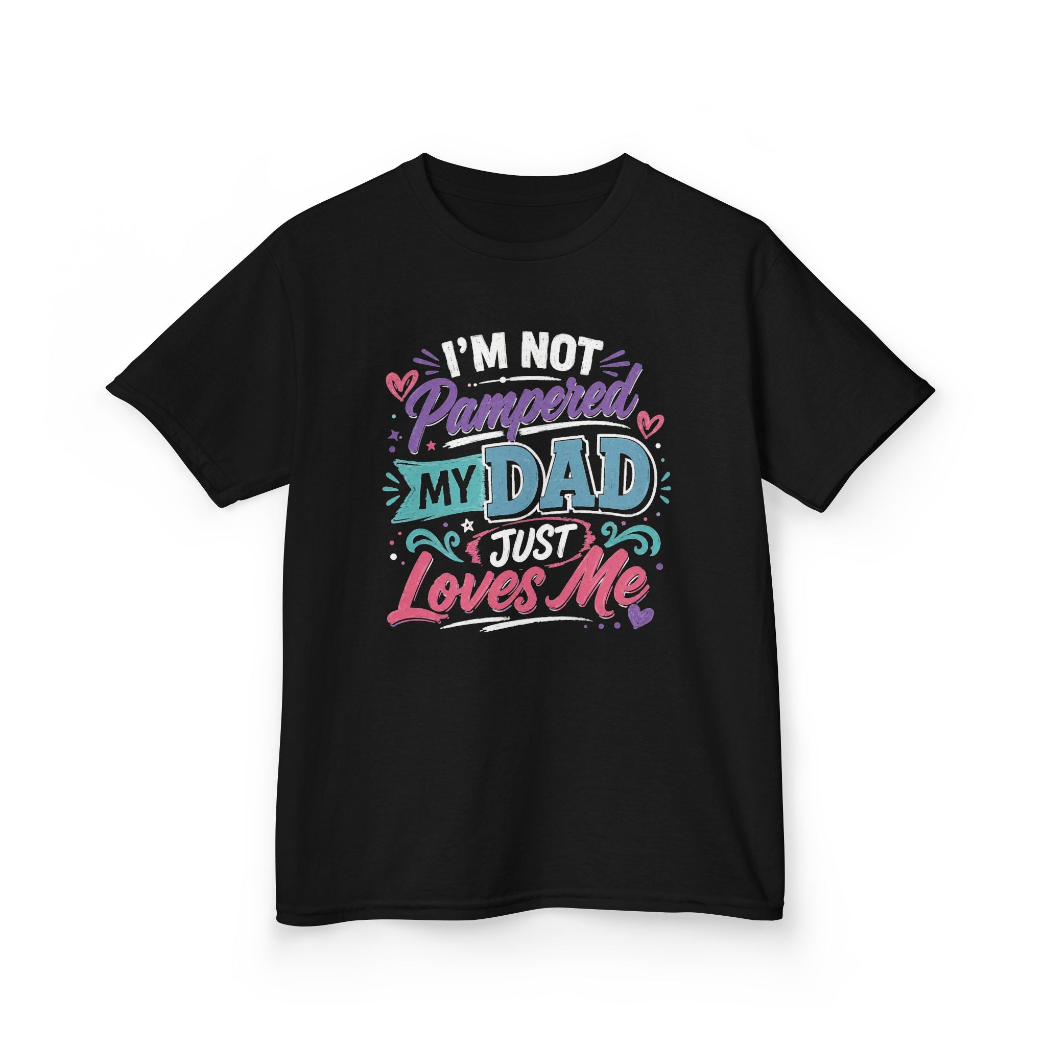 Kids Tee “I’m Not Spoiled My Dad Just Loves Me” Cute Funny Father’s Day T-shirt
