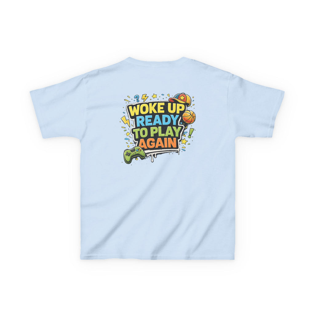 Kids Tee "Woke Up Ready to Play Again" Gamer Girls and Boys Graphic Tees