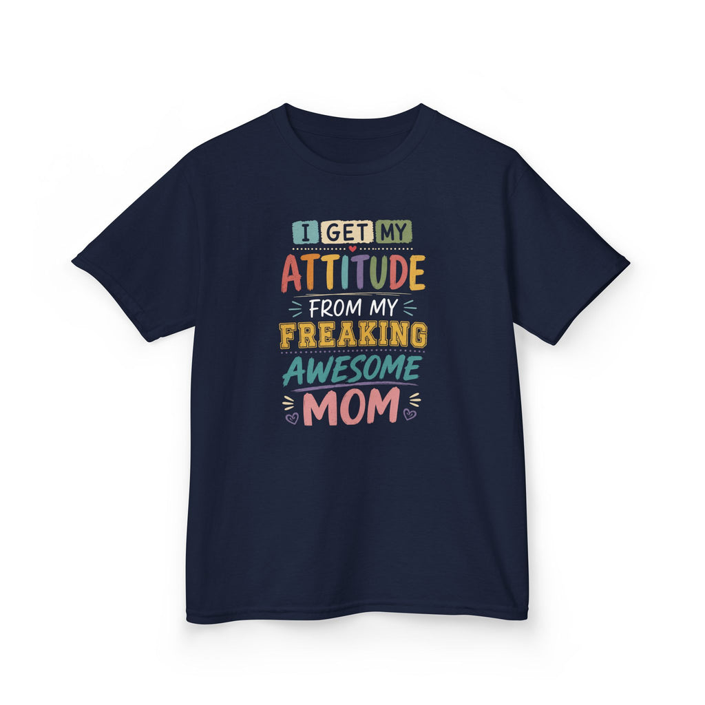 "I Get My Attitude From Mom" Humor Graphic T-Shirt Design