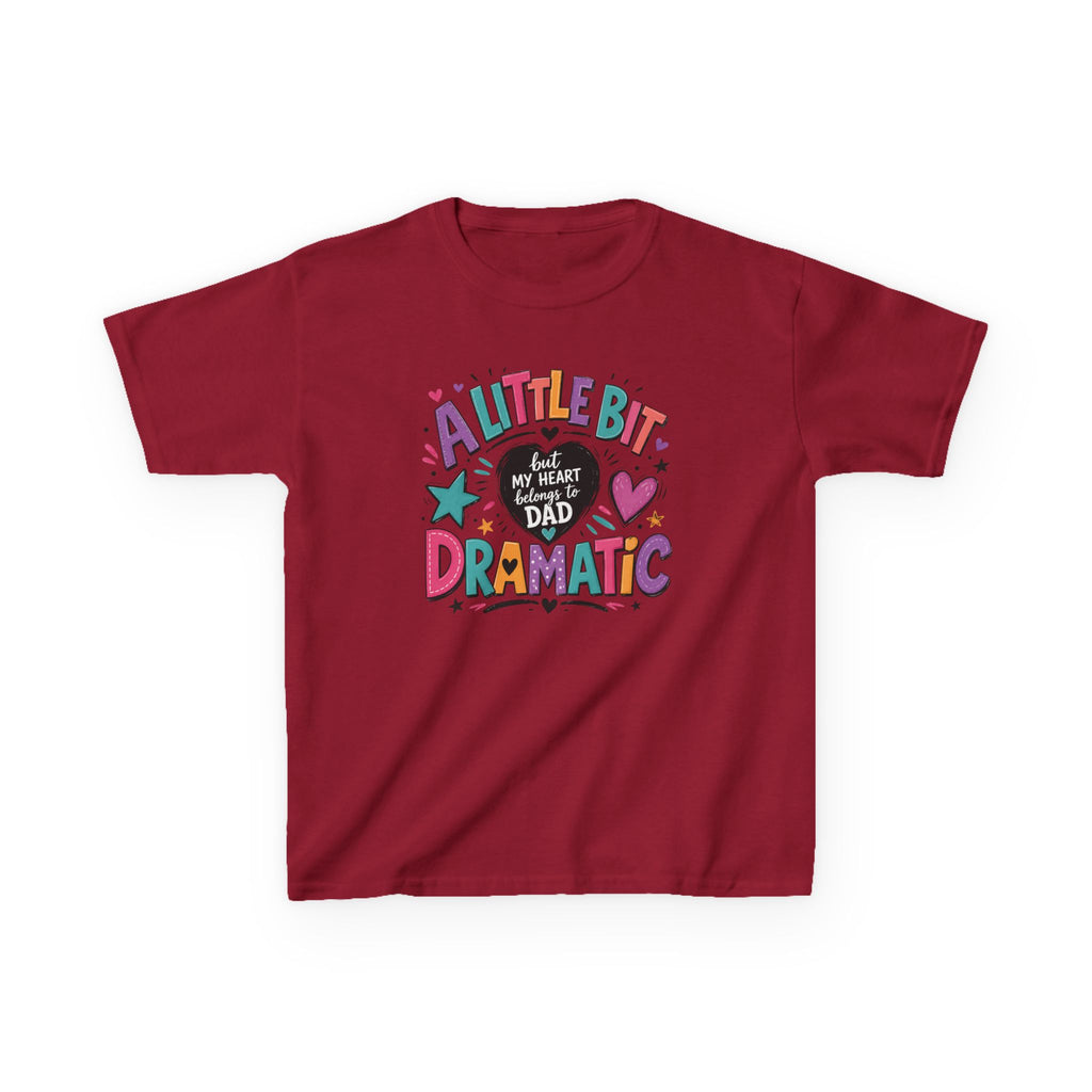 Girls Tee — "A Little Bit Dramatic" Colorful Dad Heart Graphic
