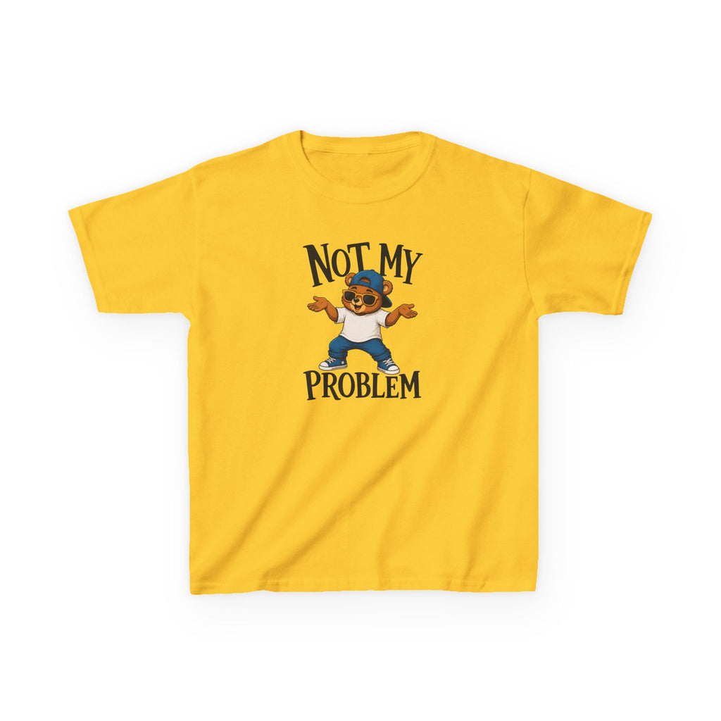"NOT MY PROBLEM" Funny Graphic T-Shirt Design