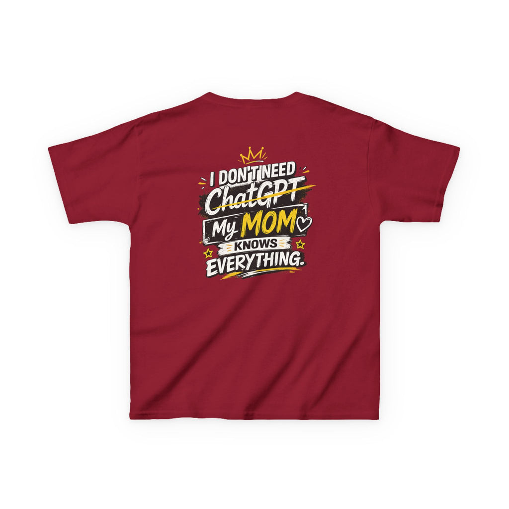 Kids T-Shirt "I Don't Need ChatGPT, My Mom Knows Everything" Funny Graphic Tee