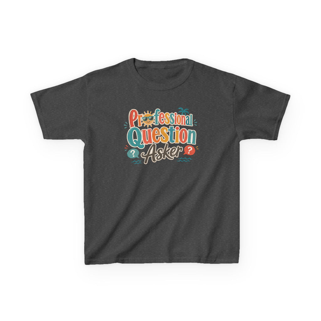 Kids Funny T-Shirt — "Professional QUESTION Asker"