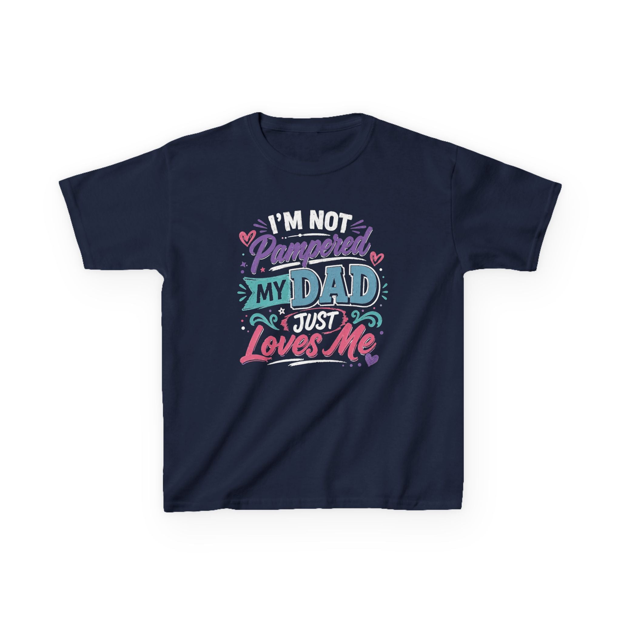Kids Tee “I’m Not Spoiled My Dad Just Loves Me” Cute Funny Father’s Day T-shirt