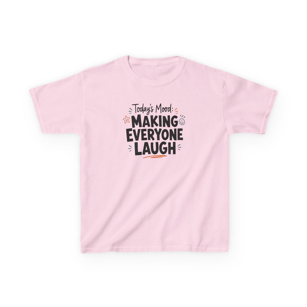 Kids Funny T-Shirt — "Today's Mood: Making Everyone Laugh".