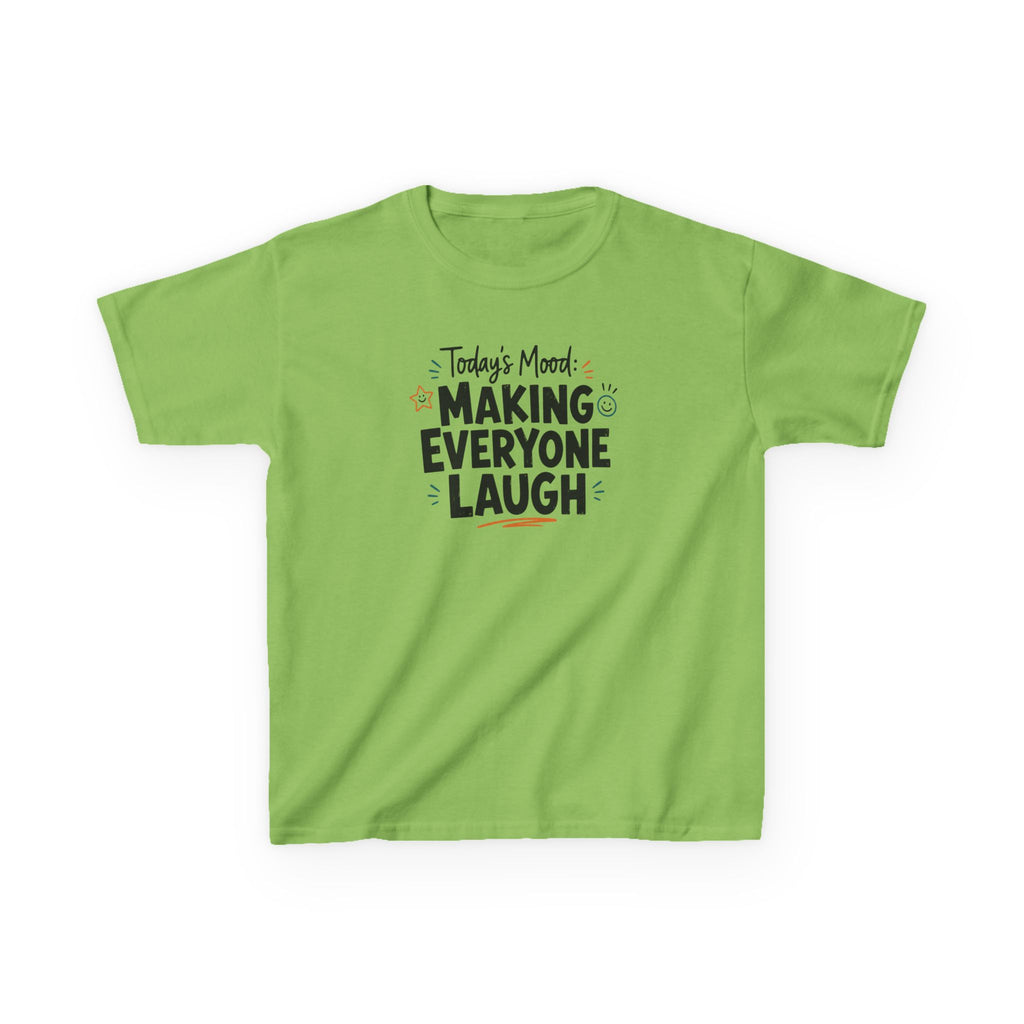 Kids Funny T-Shirt — "Today's Mood: Making Everyone Laugh".
