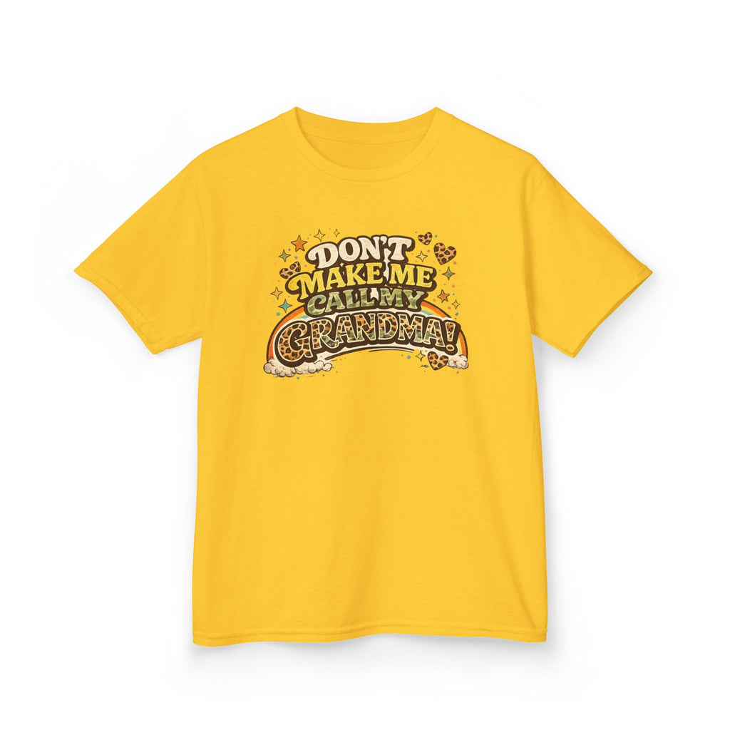 DON'T MAKE ME CALL MY GRANDMA! Funny kids Graphic Tee
